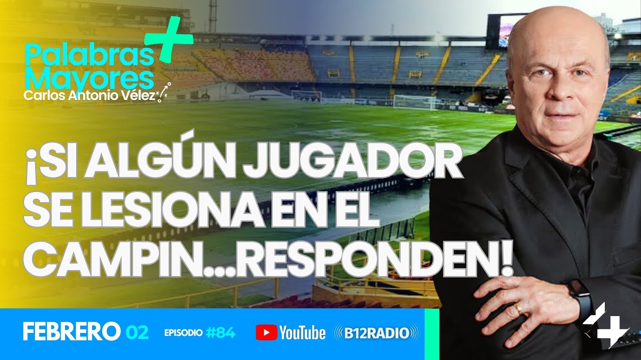 ENVIVO ¡SI ALGÚN JUGADOR SE LESIONA EN EL CAMPIN...| Carlos Antonio Vélez | Palabras Mayores +