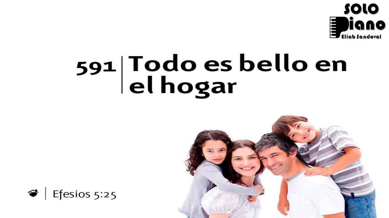 HIMNO 591 - Todo es bello en el hogar - NUEVO HIMNARIO ADVENTISTA - HIMNOS PISTA PIANO