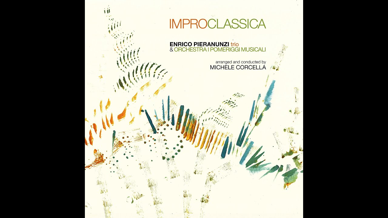 IMPROCLASSICA Enrico Pieranunzi Trio & Orchestra I Pomeriggi Musicali.