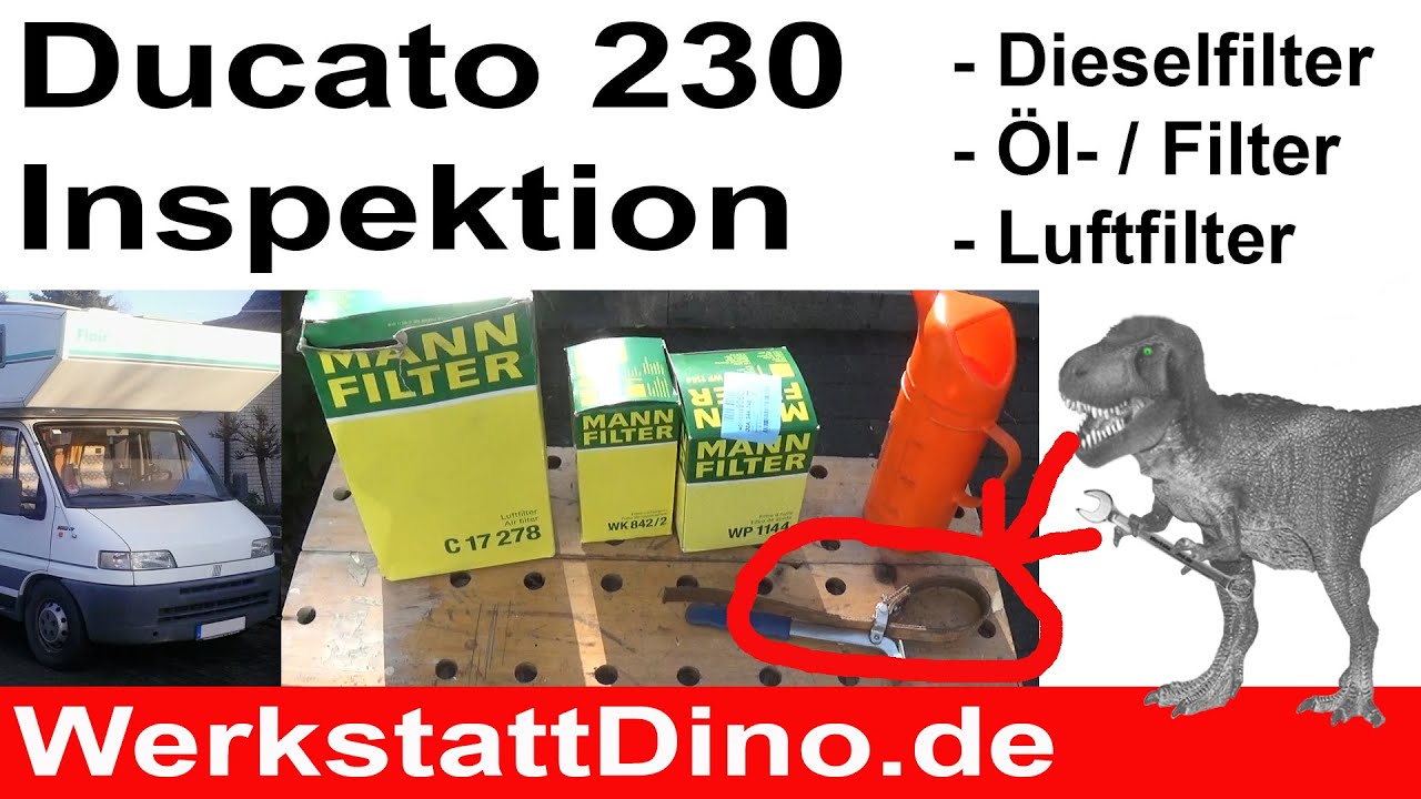 Inspektion am Ducato 230 | Dieselfilter | Ölfilter | Öl | Luftfilter