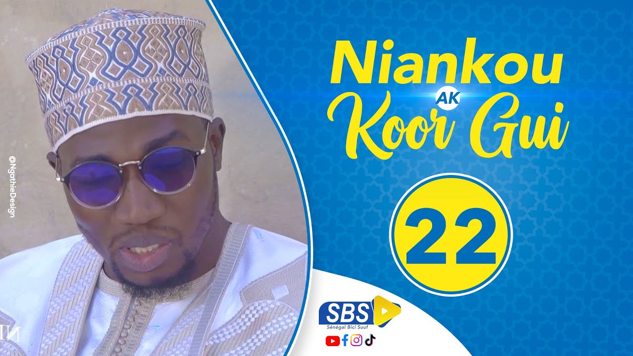 Niankou ak koorgui - &Eacute;pisode 22 - Sketch Ramadan 2022