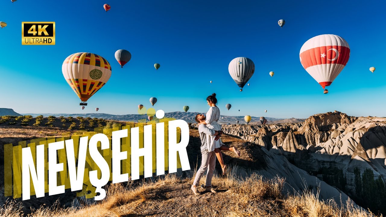 Nevşehir Gezilecek Yerler Listesi | 4K Muhteşem Görüntüler