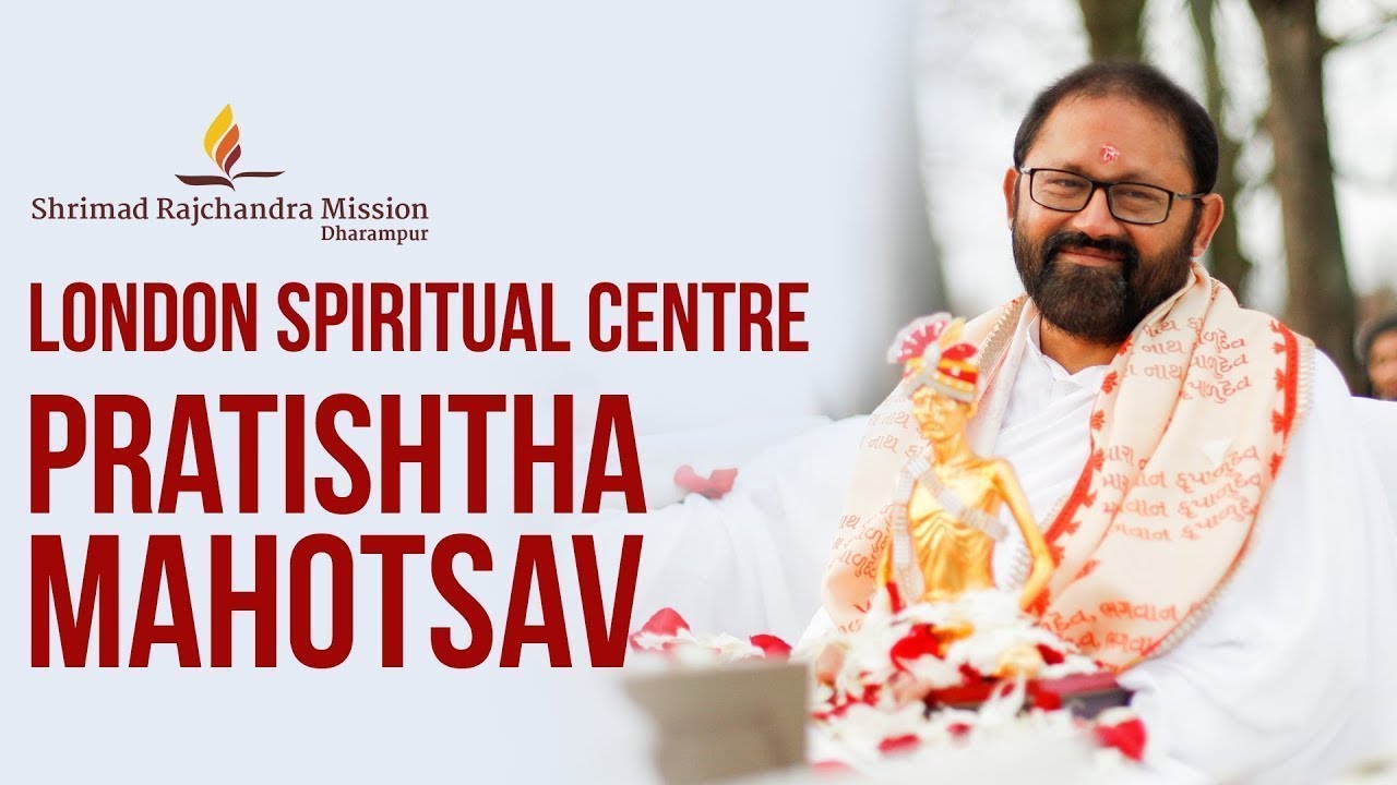 London Spiritual Centre Pratishtha Mahotsav | Highlights | Pujya Gurudevshri Rakeshji