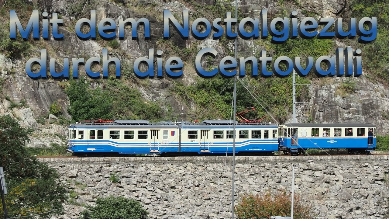 Mit dem Nostalgiezug durch die Centovalli