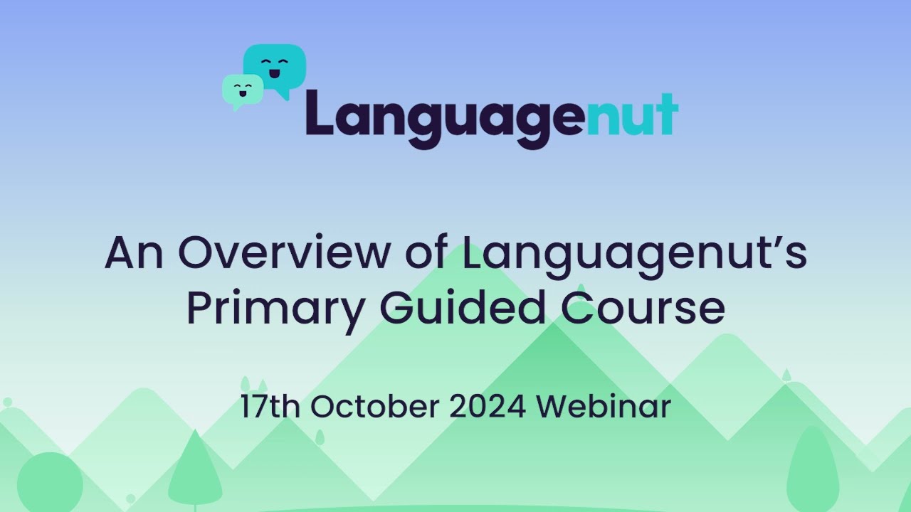 An Overview of Languagenut's Primary Guided Course Webinar