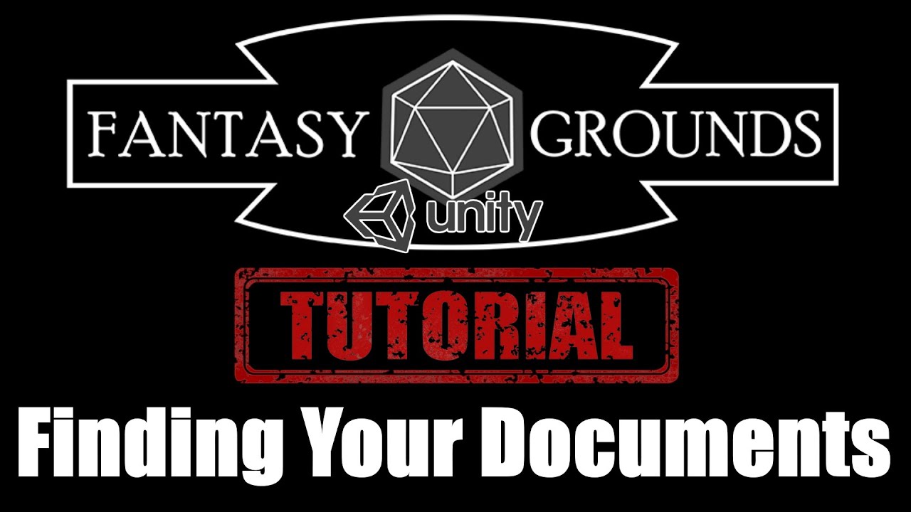 Fantasy Grounds Unity Tutorial --- How To Find Your Documents And PDF's