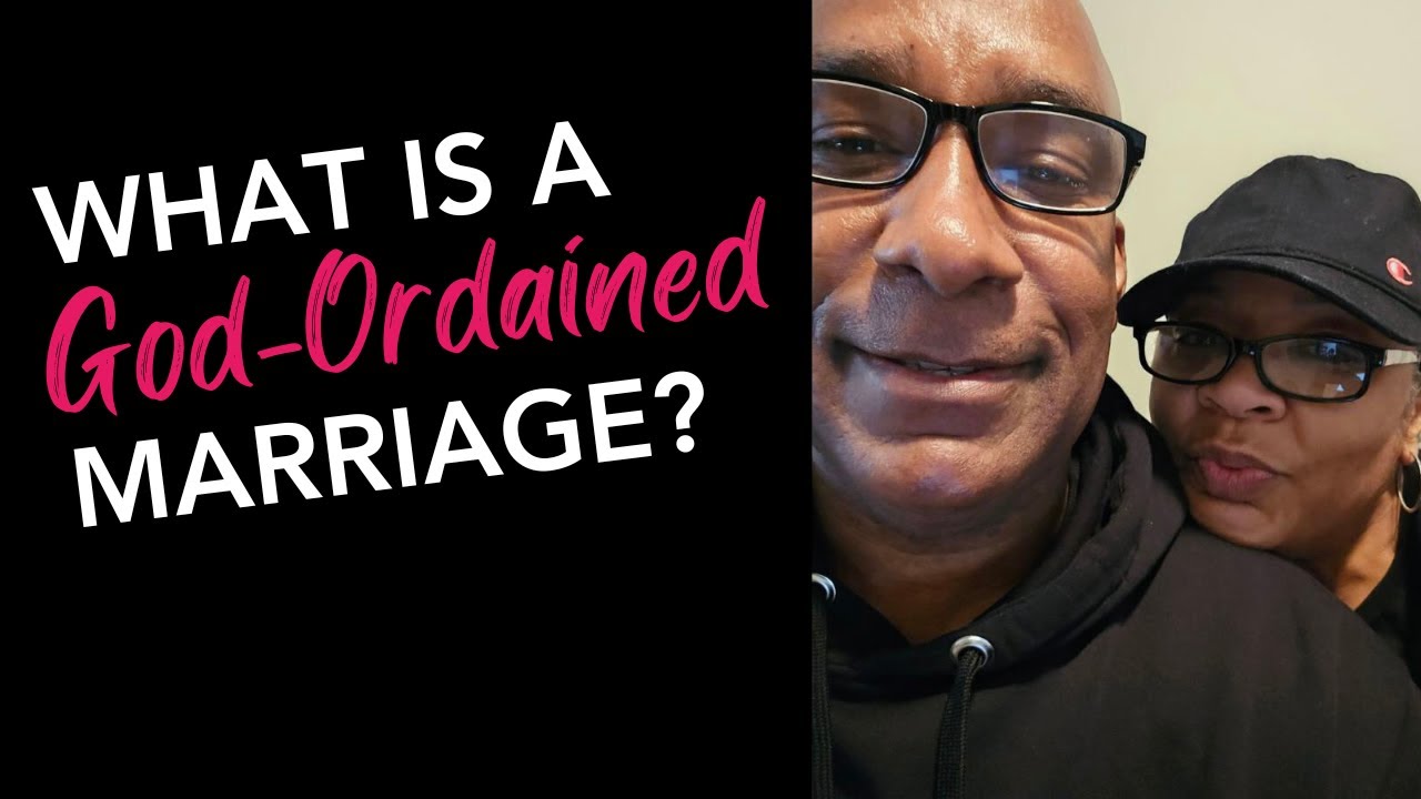What is a God-Ordained Marriage?
