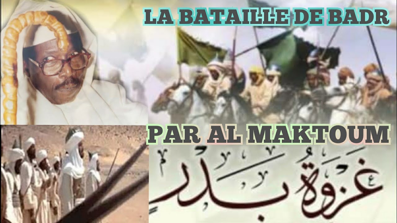 La Bataille de Badr (Xarré Badar)Par Serigne Cheikh Ahmed Tidiane Sy Al Maktoum