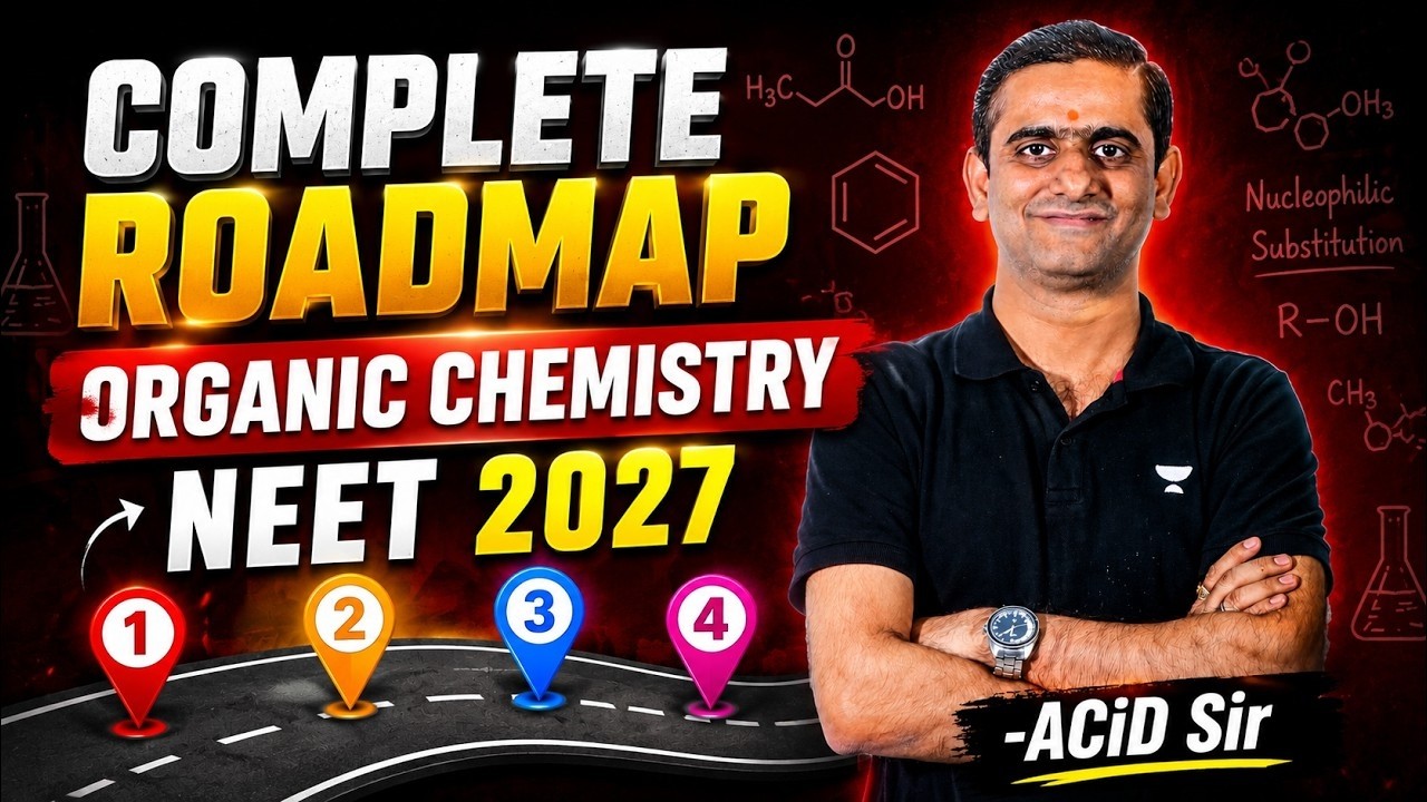NEET 2027: Complete Organic Chemistry Roadmap⚡| for Chapter wise Strategy | Acid Sir |