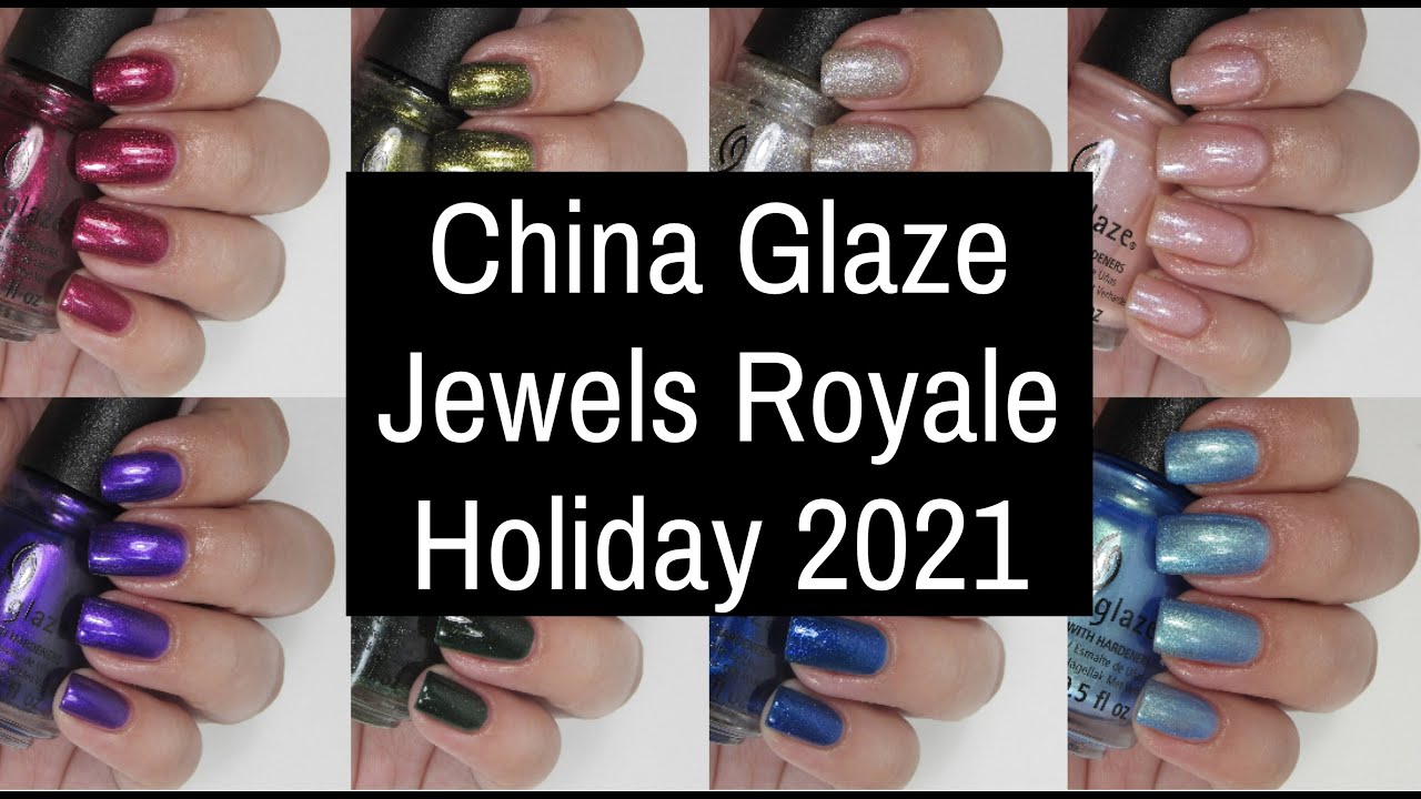 China Glaze Jewels Royale Holiday 2021 Collection!