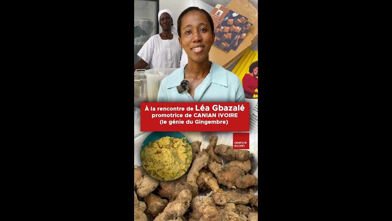 A la rencontre de Léa GBAZALE, promotrice de Canian ivoire (le génie du Gingembre)