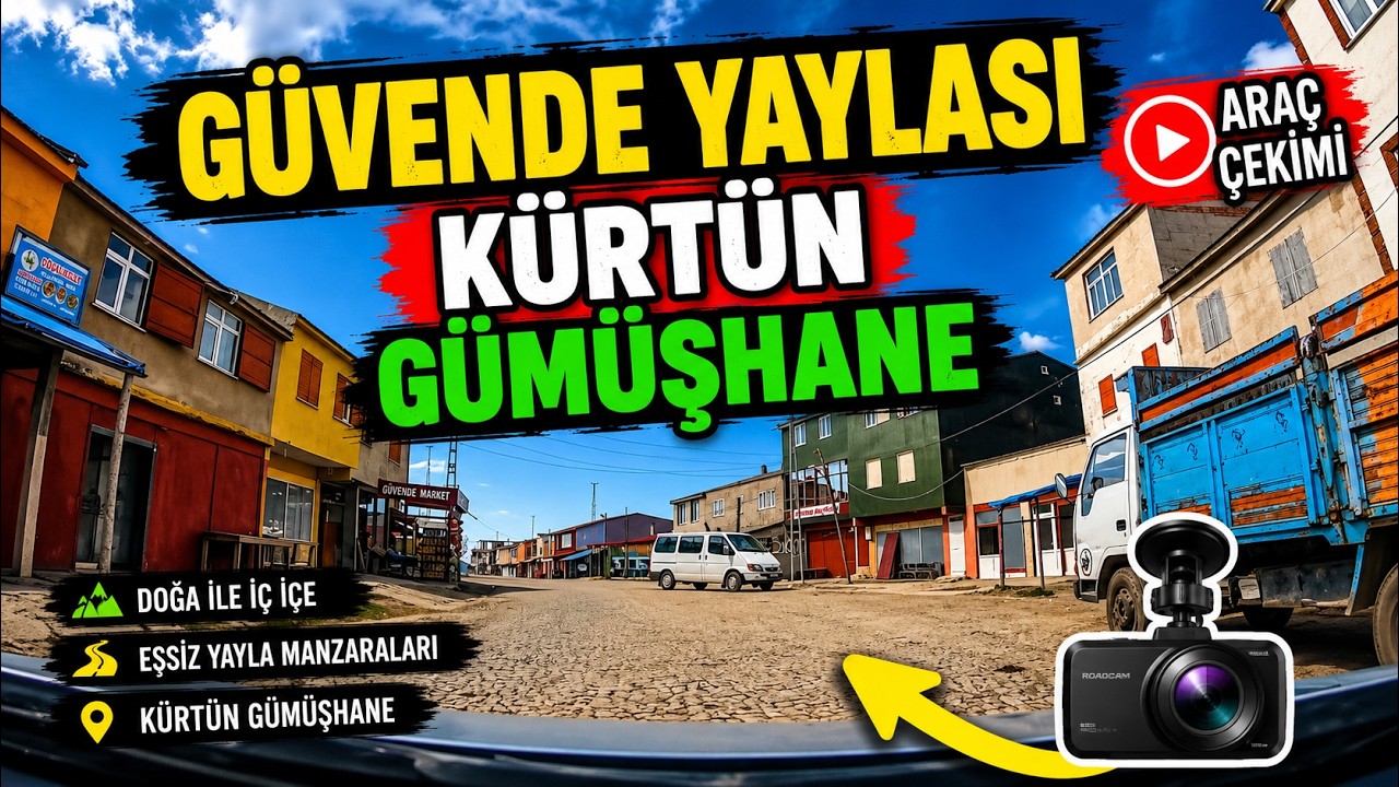 GÜVENDE YAYLASI GÜMÜŞHANE KÜRTÜN ARAÇ ÇEKİMİ