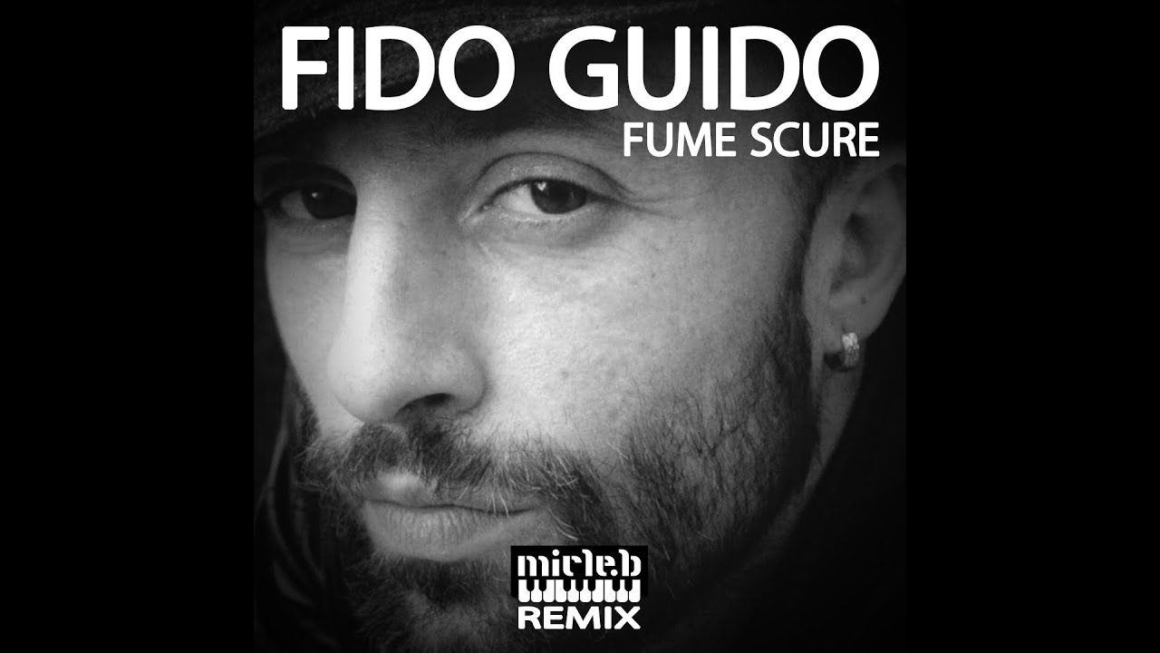 Fido Guido - Fume Scure (Micle-B REMIX)