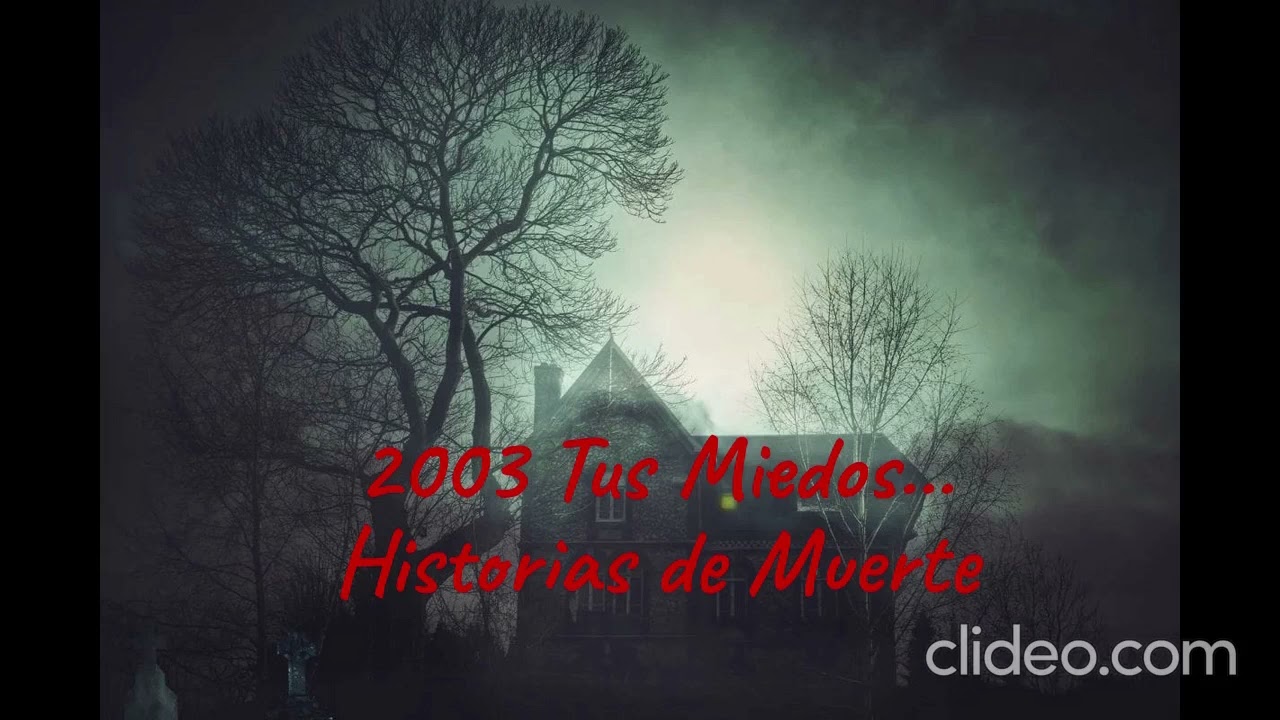 2003 Tus Miedos... Historias de Muerte