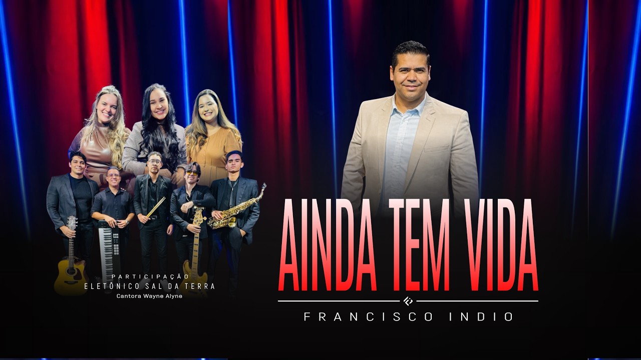 AINDA TEM VIDA |  Francisco Indio (Clipe Oficial)