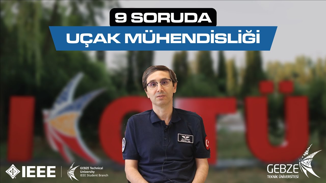 9 SORUDA UÇAK MÜHENDİSLİĞİ | Gebze Teknik Üniversitesi Bölüm Tanıtımları