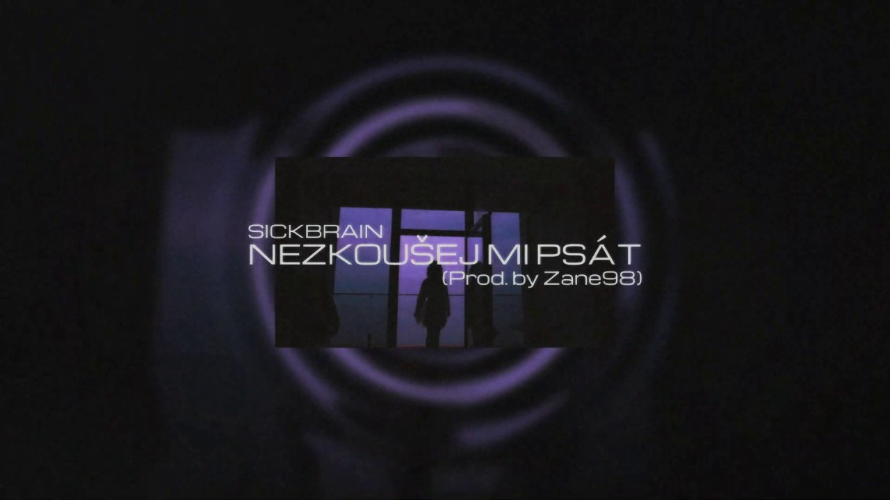 SickBRain - Nezkoušej mi psát (Prod.Zane98)
