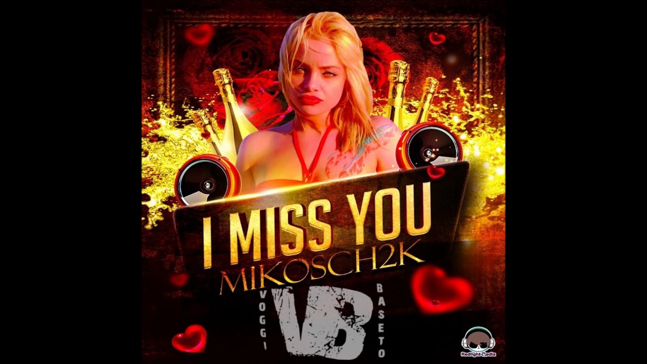 Mikosch2K - I Miss You (BaseTo & Voggi Remix Edit)
