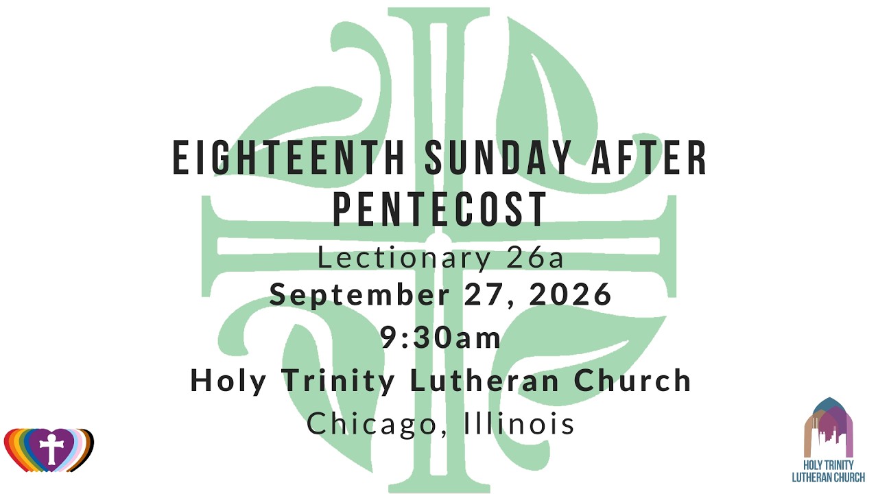 HTLakeview Online Liturgy: Eighteenth Sunday after Pentecost