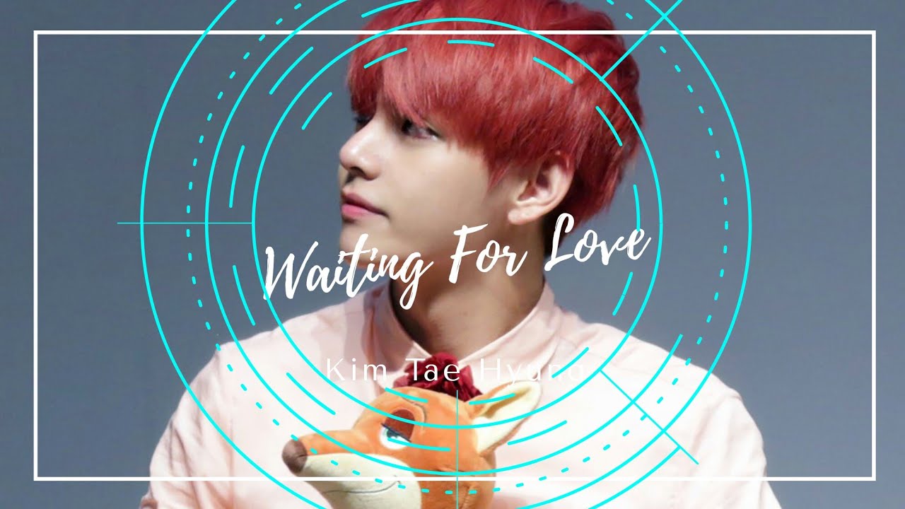 TAEHYUNG - Waiting For Love FMV
