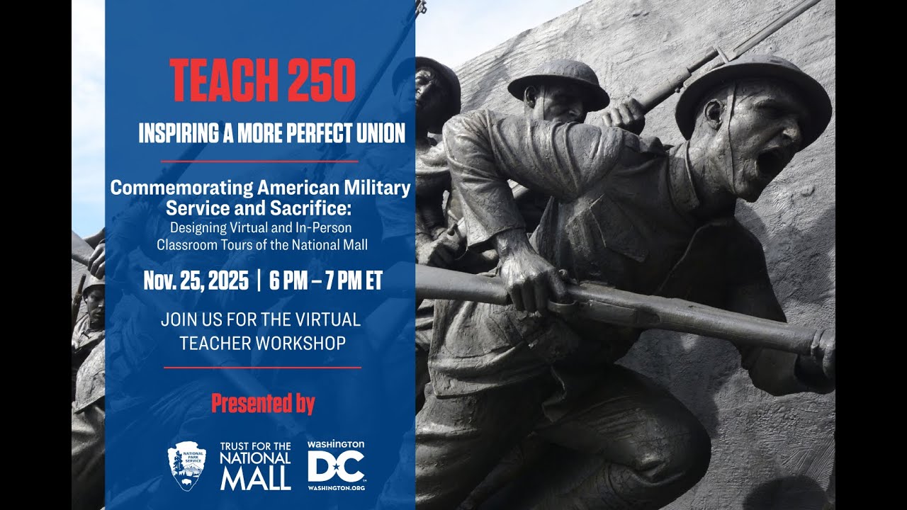Commemorating American Military Service and Sacrifice with the National Mall - Teach 250