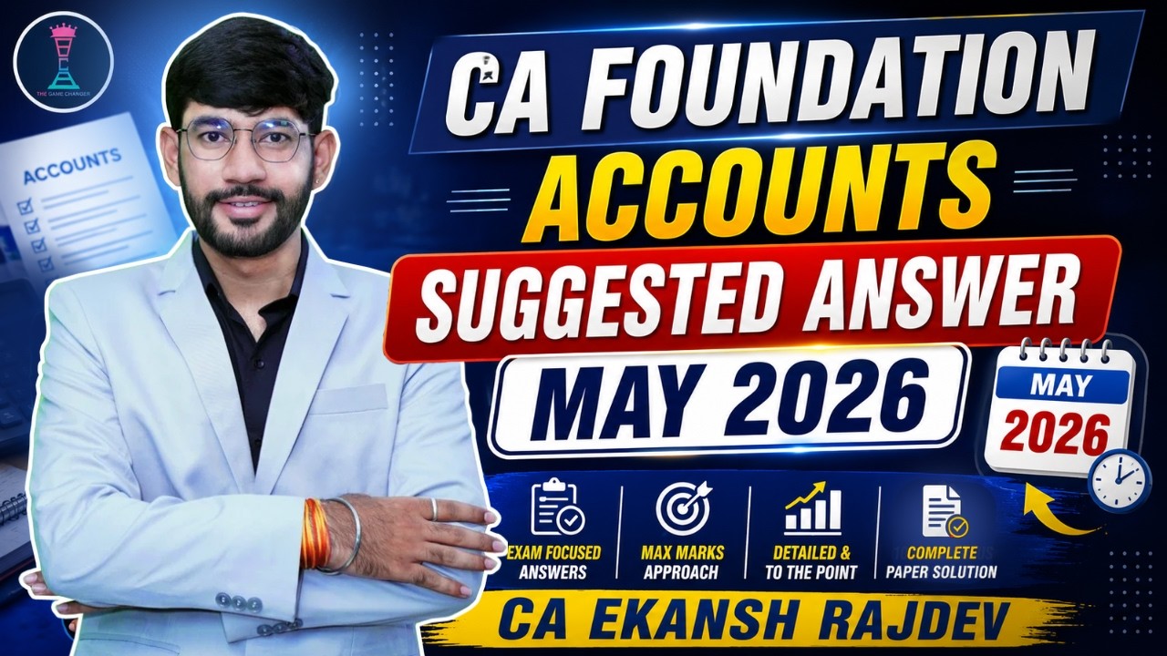 CA Foundation Accounts May 2026 Suggested Answers || Step-by-Step Solution & Complete Paper Solution