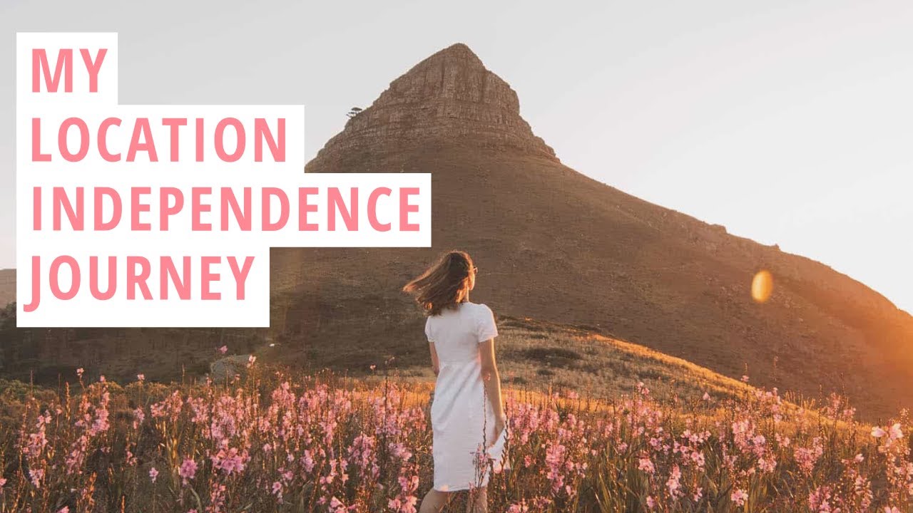 My Location Independence Journey | How I Make Money Online