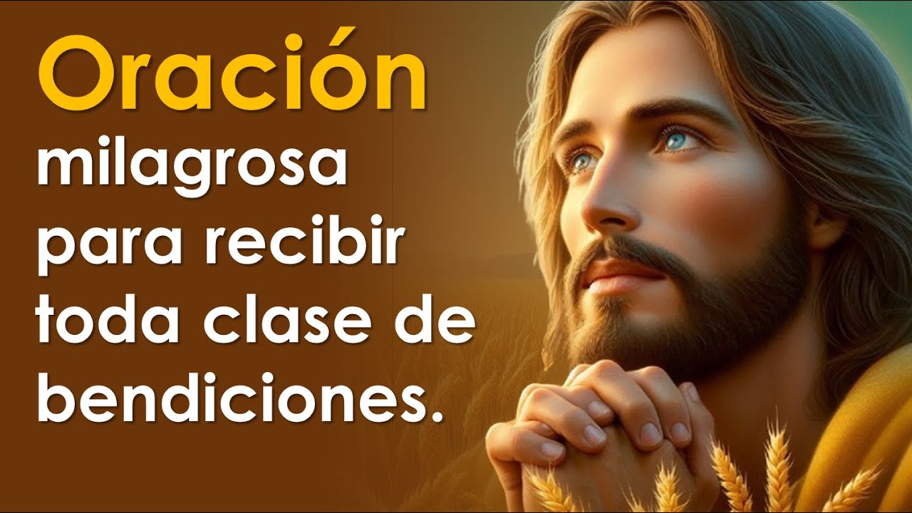 Oración milagrosa para superar dificultades y recibir toda clase de bendiciones 🙏
