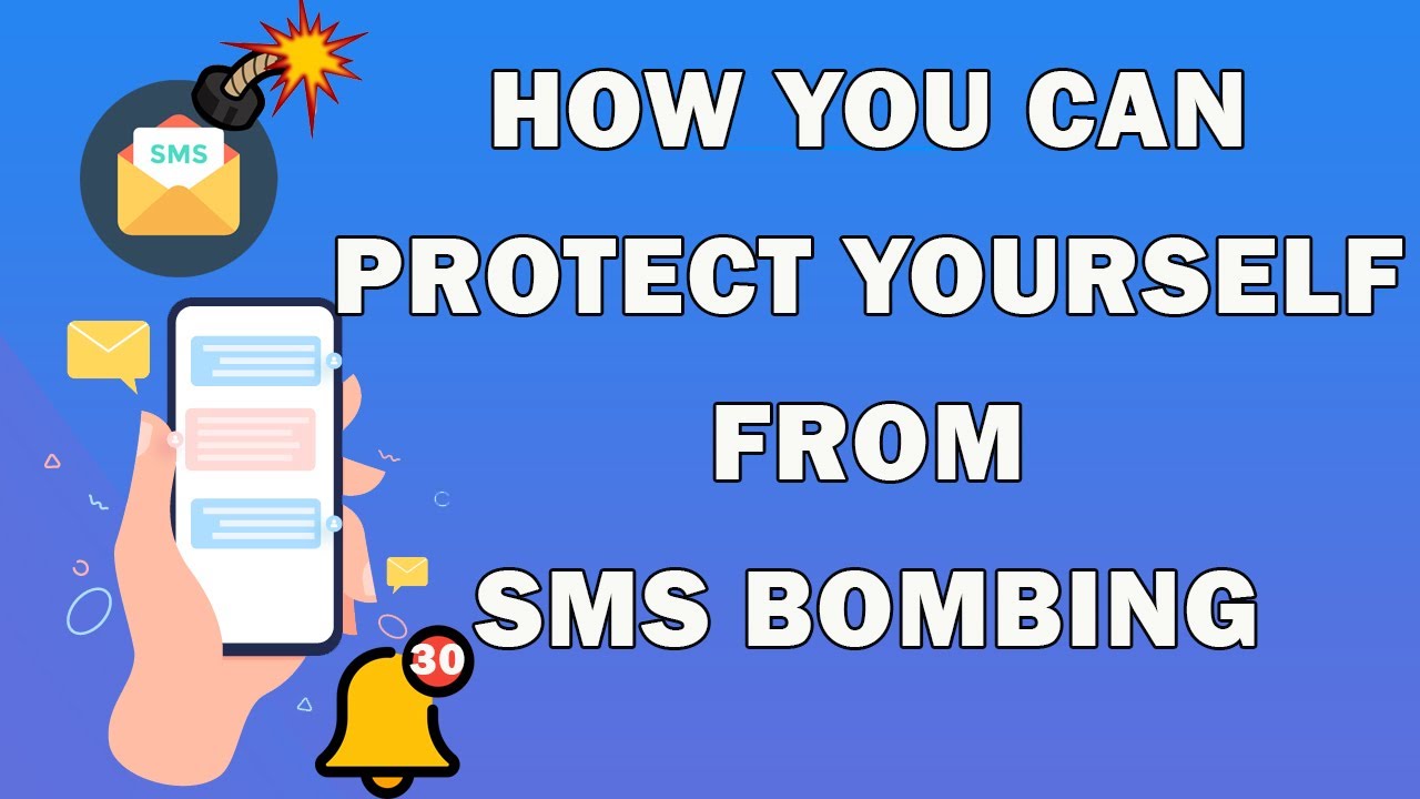 How You Can Protect Yourself From SMS Bombing