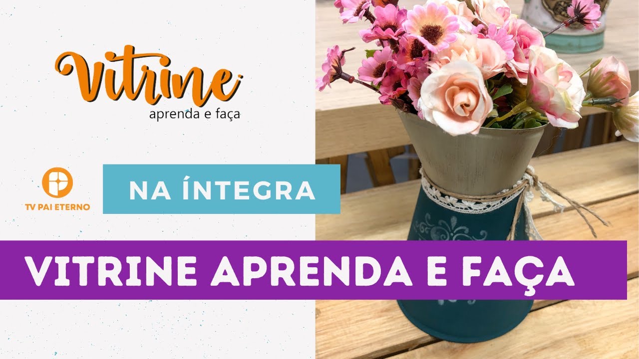 Vitrine Aprenda e Fa&ccedil;a | Na &iacute;ntegra com Luciene Ferretti e Tays Rocha