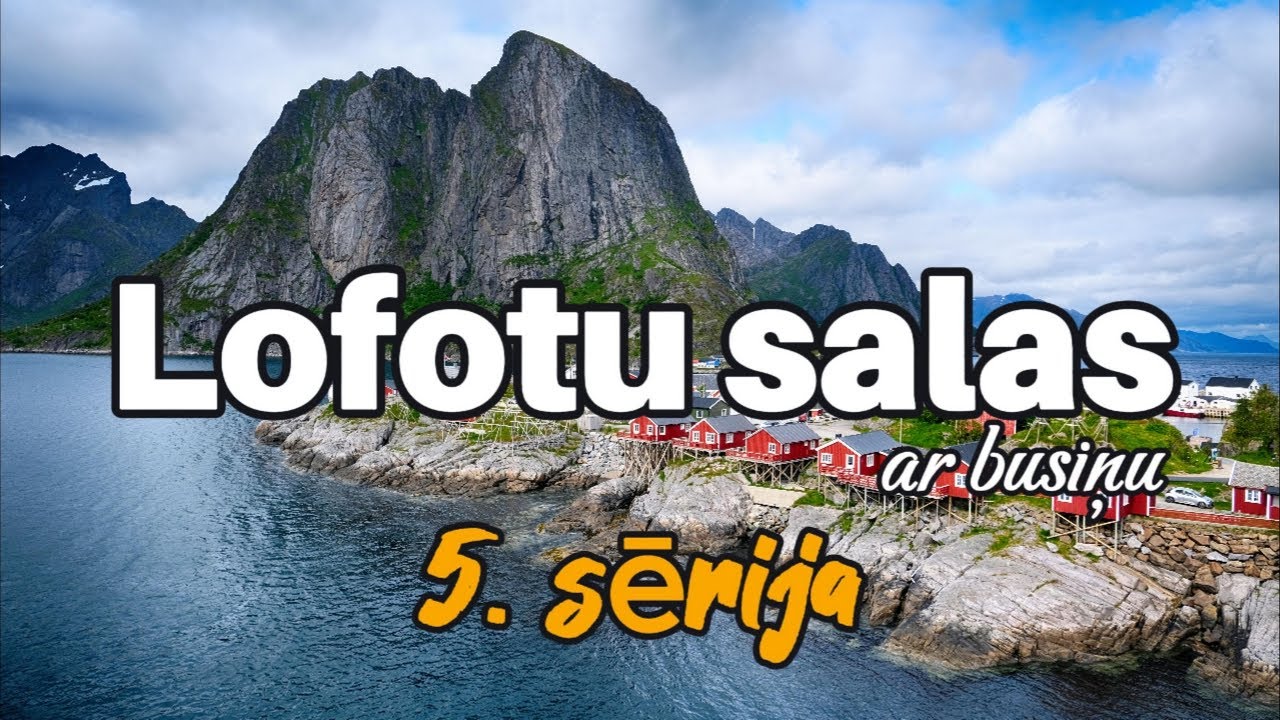 Norvēģija, Lofotu salas 5.sērija. Reinebringen, Reine, Hamnoy, Kvalvika beach.