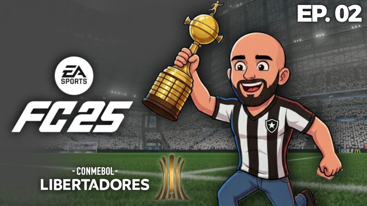 EA SPORTS FC 25 - TAÇA LIBERTADORES - BOTAFOGO EP. 02
