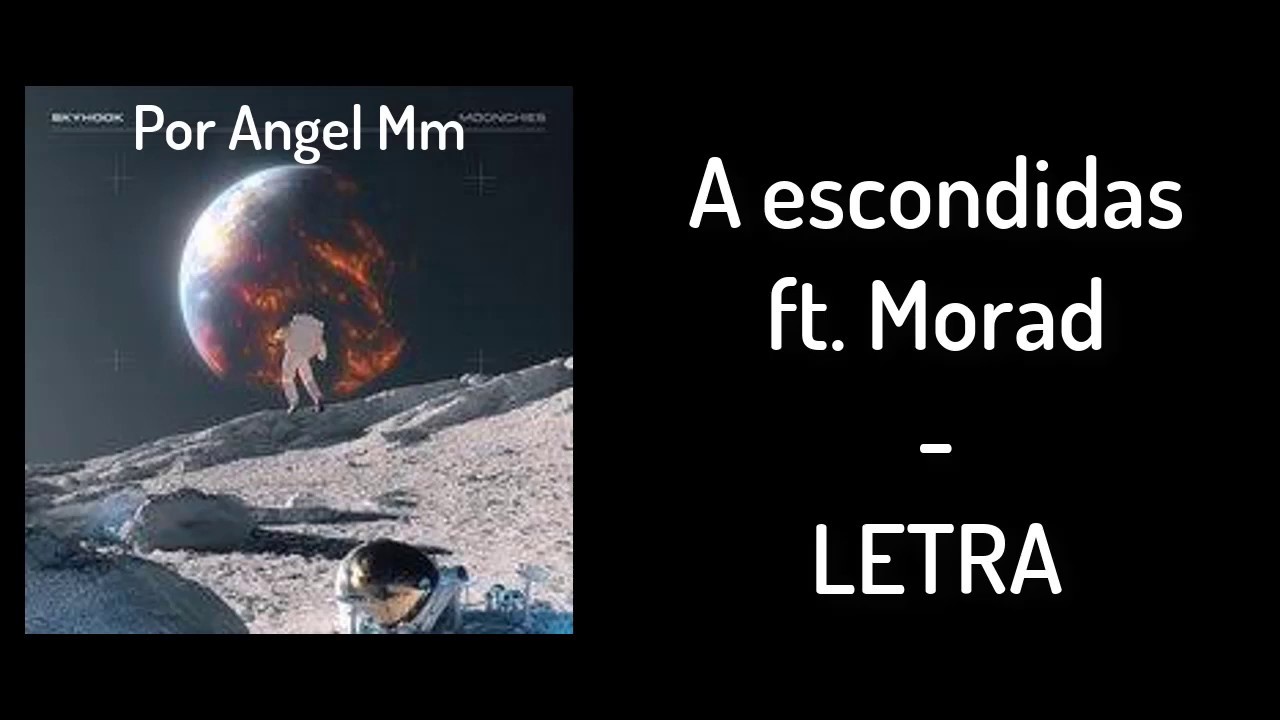 $kyhook - A Escondidas ft. Morad - LETRA Por Angel Mm