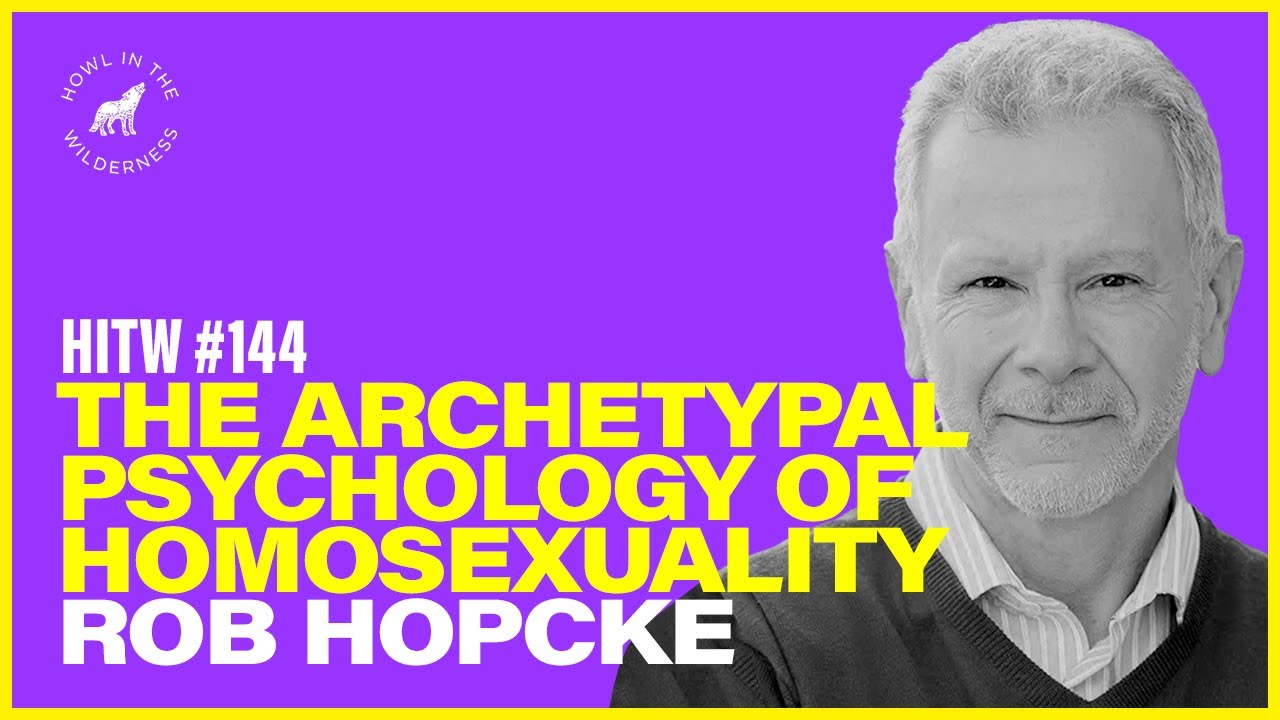 Rob Hopcke | Carl Jung & The Archetypal Psychology of Homosexuality | HITW 144