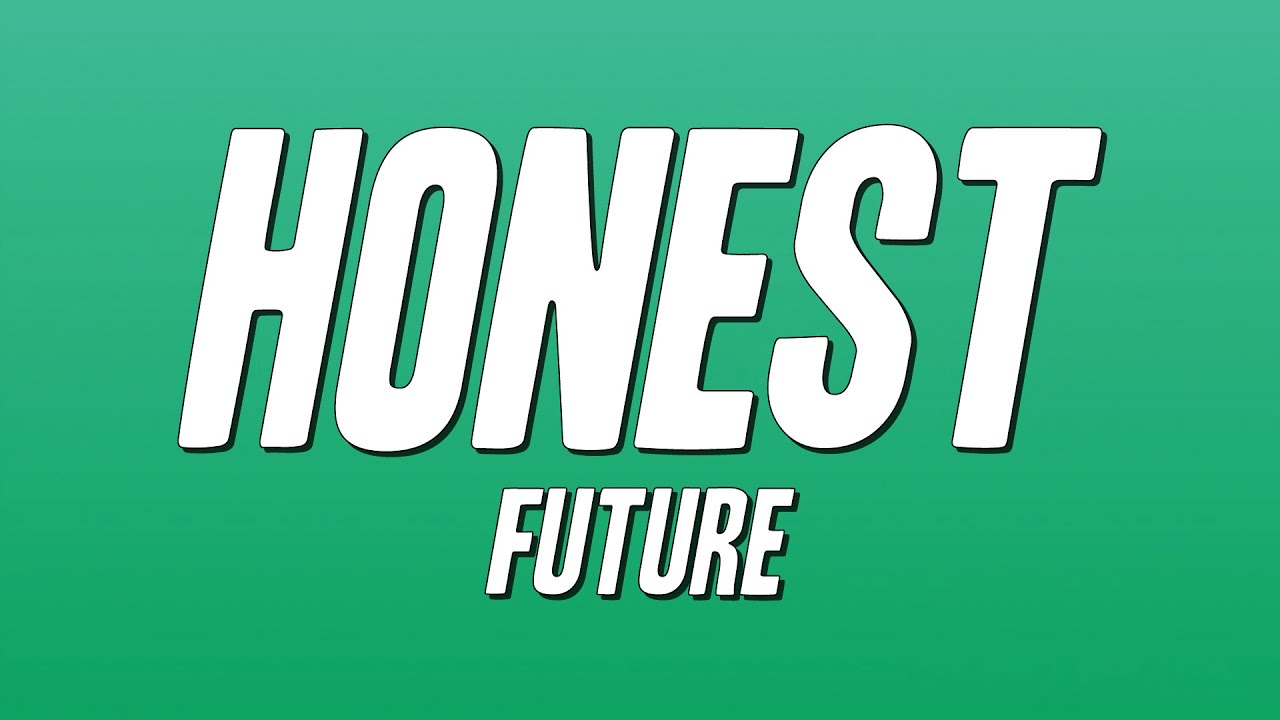 Future - Honest (Lyrics)