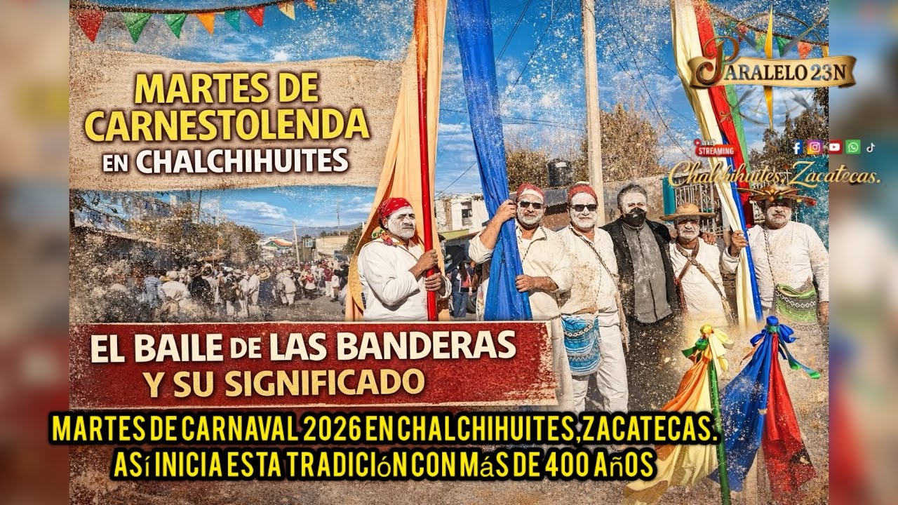 🎉🌽 Martes de Carnestolenda en Chalchihuites | El Baile de las Banderas - Martes de carnaval 