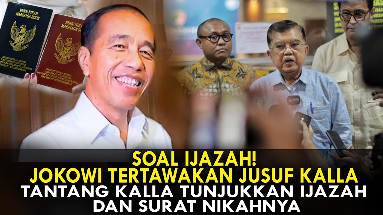 SOAL IJAZAH! JOKOWI TERTAWAKAN JUSUF KALLA. TANTANG KALLA TUNJUKKAN IJAZAH DAN SURAT NIKAHNYA