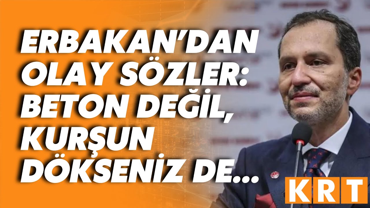 Yeniden Refah Partisi Genel Başkanı Fatih Erbakan'dan gündemi sarsacak milli görüş çıkışı!