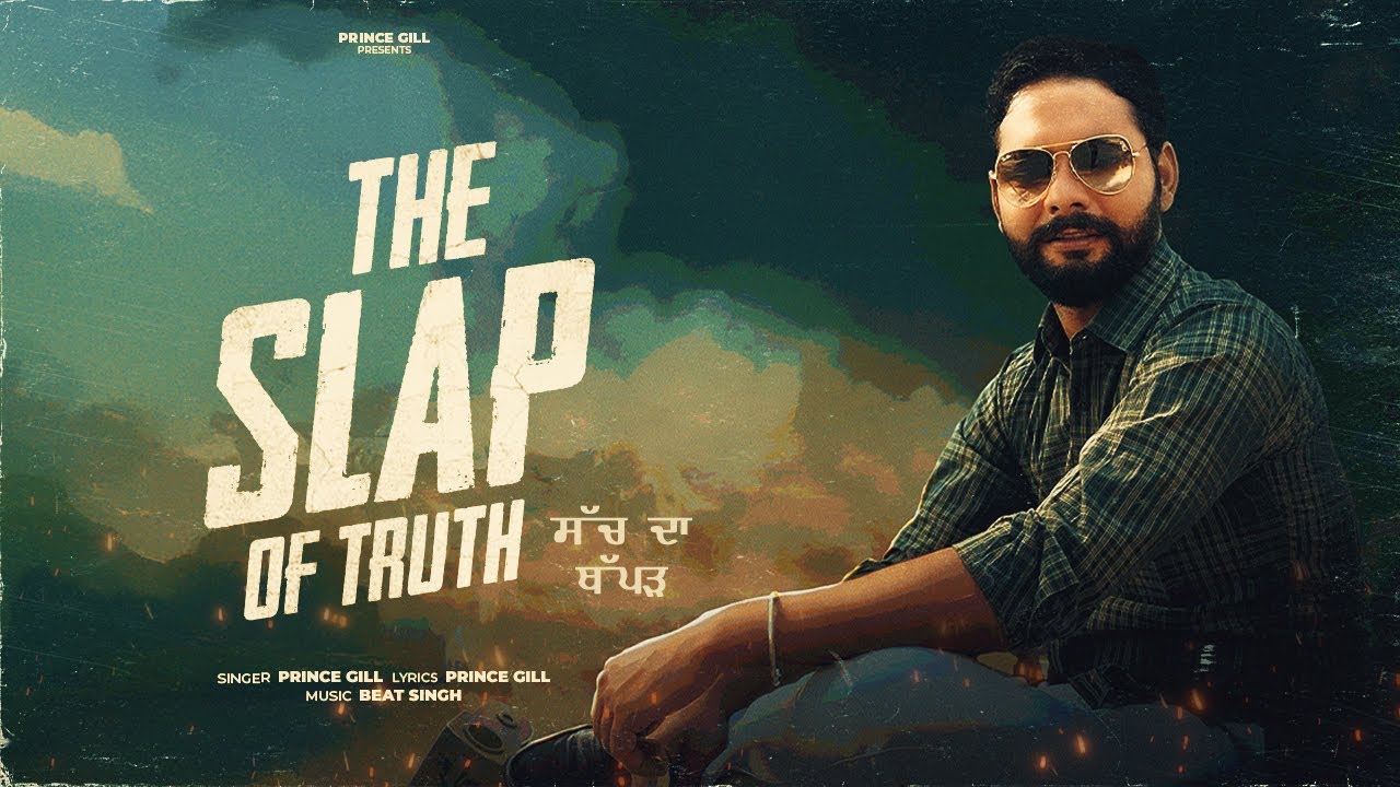The Slap Of Truth | Prince Gill | Beat Singh | New Punjabi Song 2025