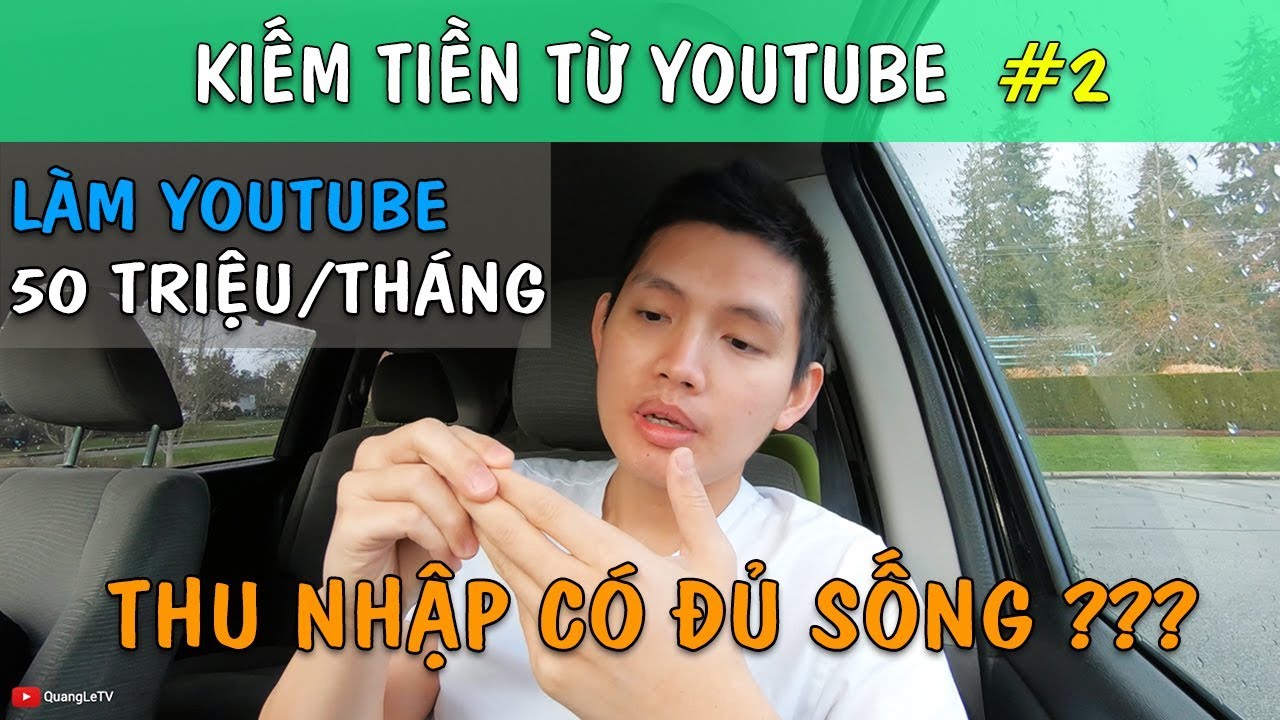 KIẾM HƠN 50 TRIỆU/THÁNG NHỜ LÀM YOUTUBE | Kiếm Tiền Youtube #2 | Quang Lê TV #193
