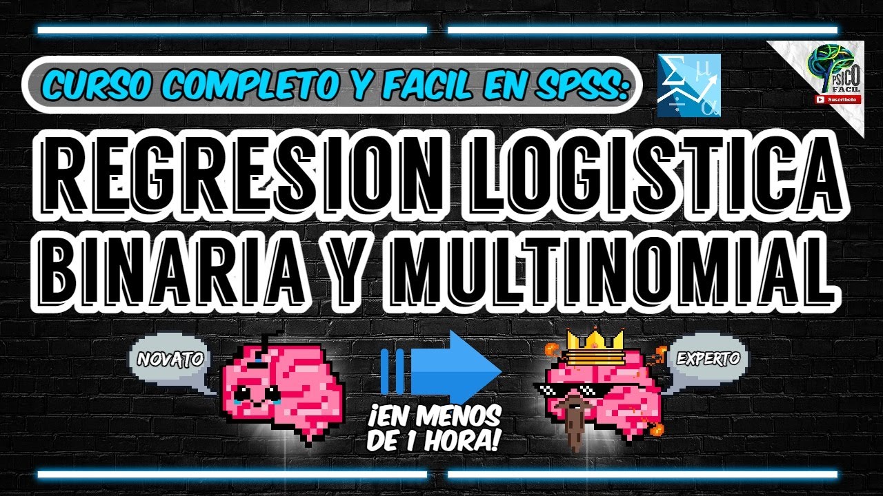 Curso Completo (FÁCIL): REGRESION LOGIT (BINARIA Y MULTINOMIAL): ANÁLISIS E INTERPRETACIÓN SPSS