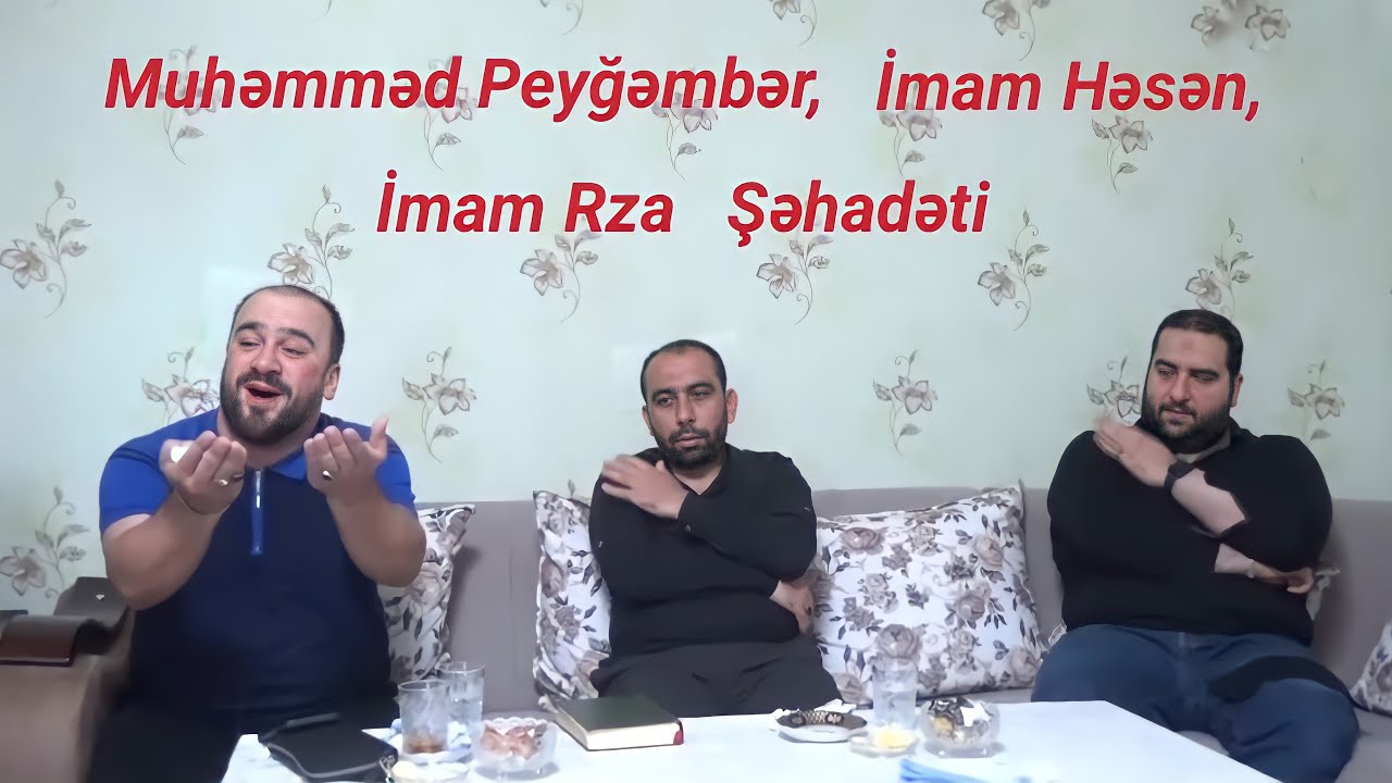 Həzrəti Muhəmməd Peyğəmbər, İmam Həsən, İmam Rza şəhadəti - Hacı Sahib & Seyyid Taleh