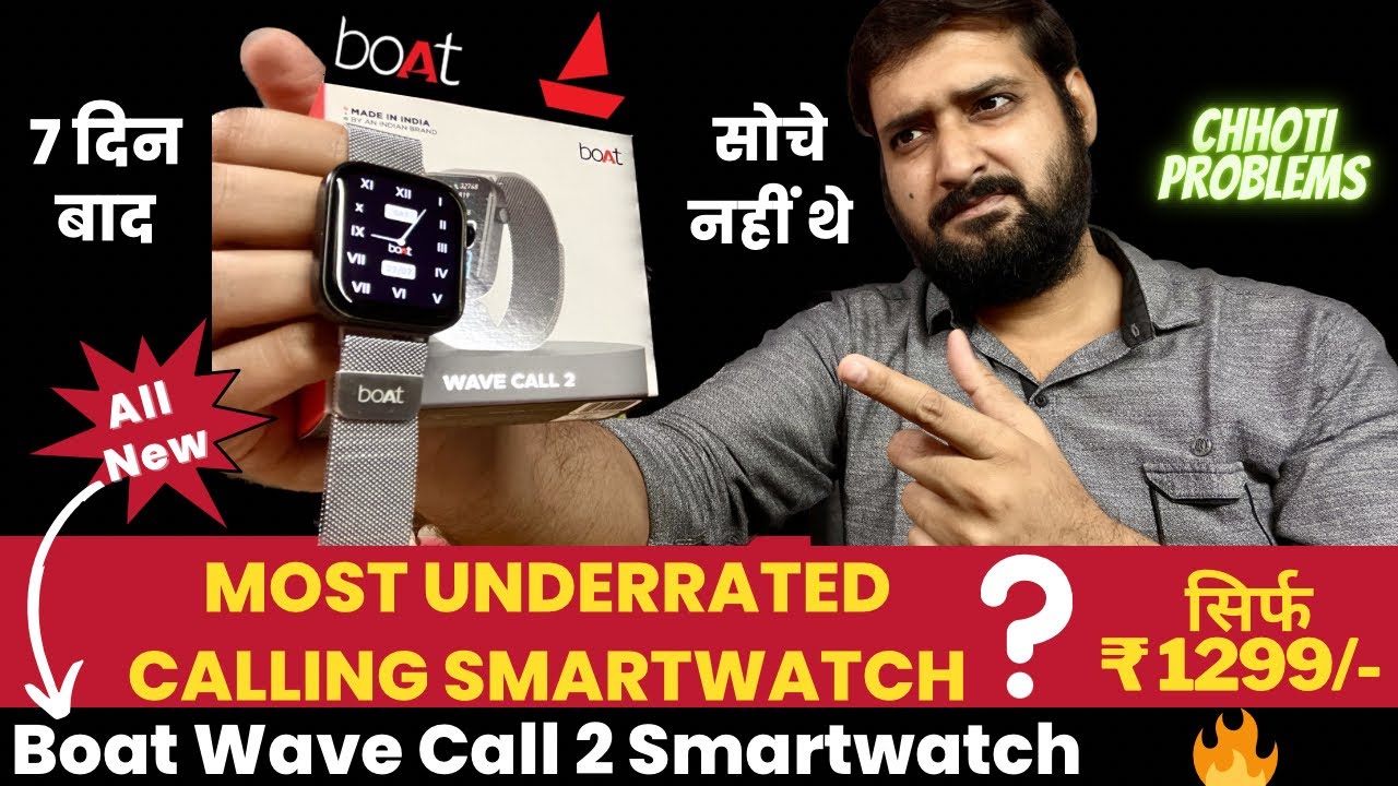 ⌚️BOAT WAVE CALL 2⚡️HONEST REVIEW AFTER 7 DAYS🧐MOST DETAILED REVIEW ON YOUTUBE🔥₹1299/-⚡️in Hindi