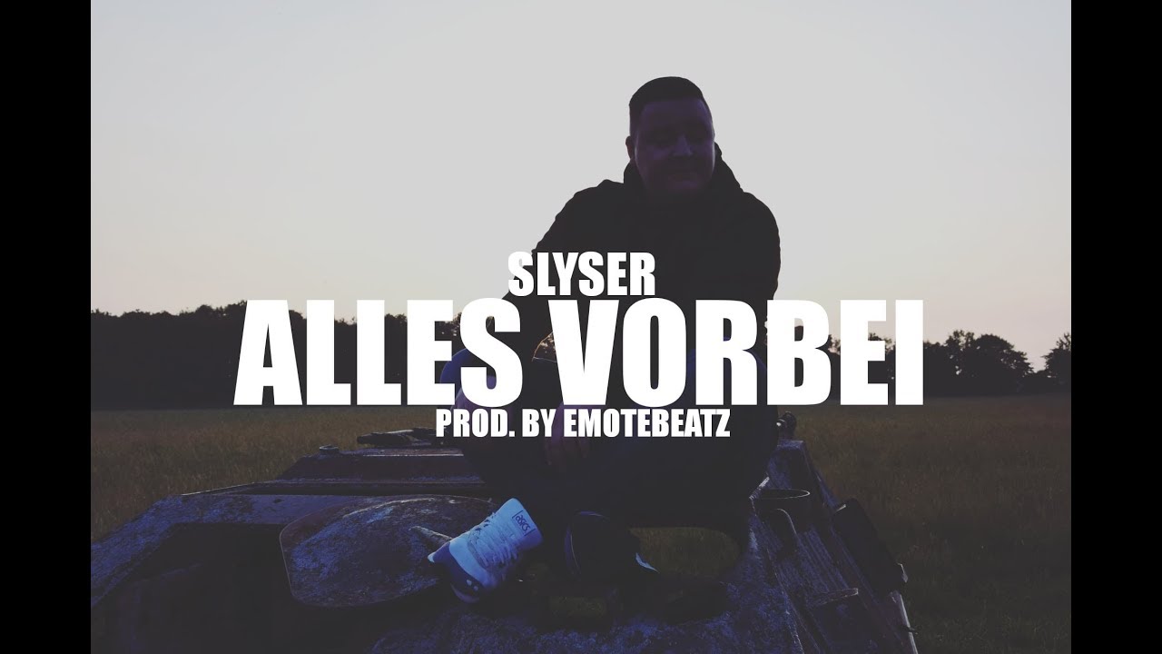 SLYSER - ALLES VORBEI ✝ [PROD. BY EMOTEBEATZ]