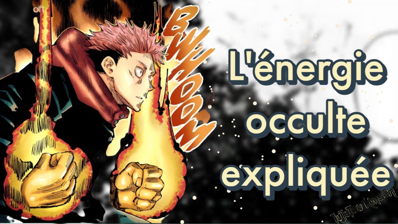 L'énergie occulte positive expliquée || Jujutsu kaisen