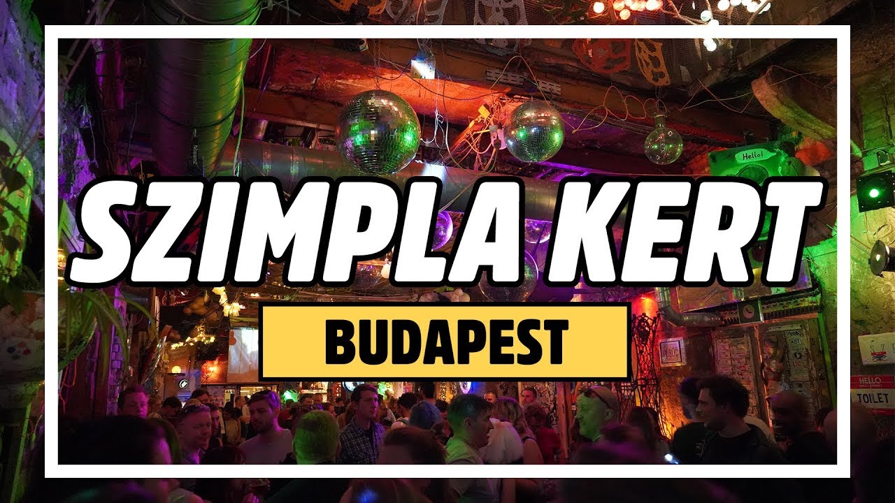 SZIMPLA KERT | BUDAPEST'S FIRST RUIN PUB