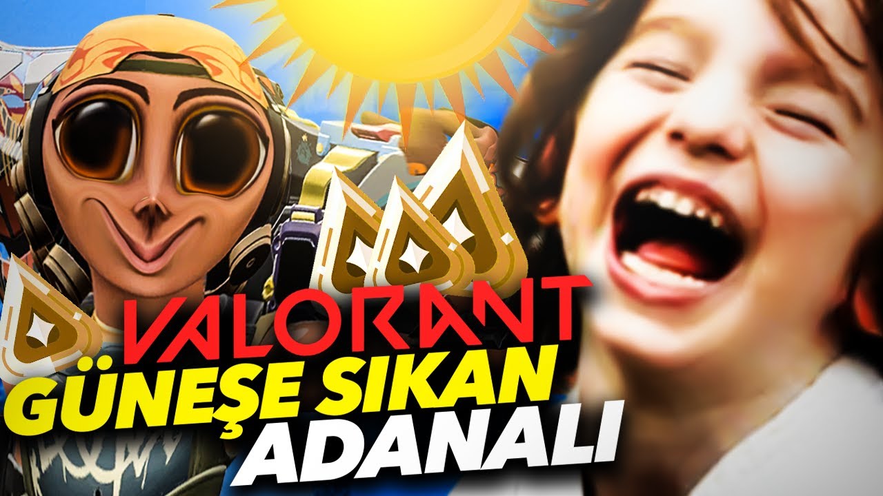 GÜNEŞE SIKAN ADANALI! (Valorant Troll)
