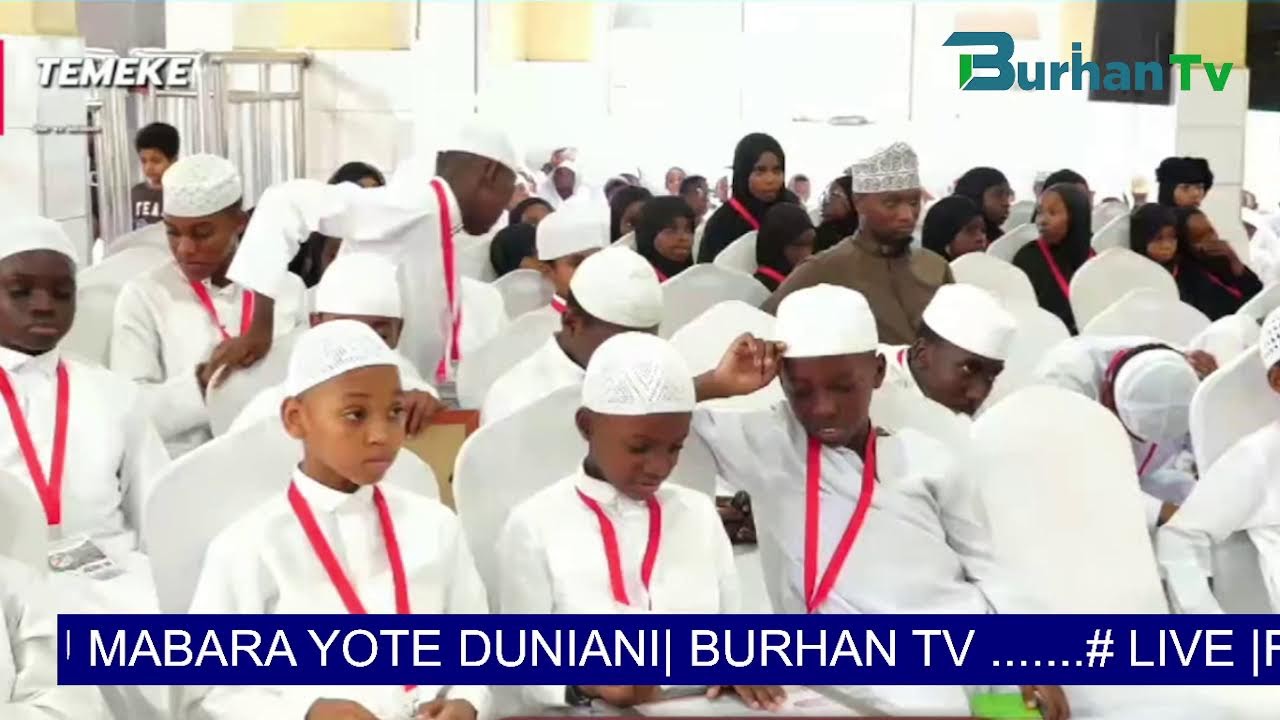 # LIVE |FAINAL YA KWANZA  -MASHINDANO MAKUBWA YA QURAN TUKUFU MABARA YOTE DUNIANI| BURHAN TV ......