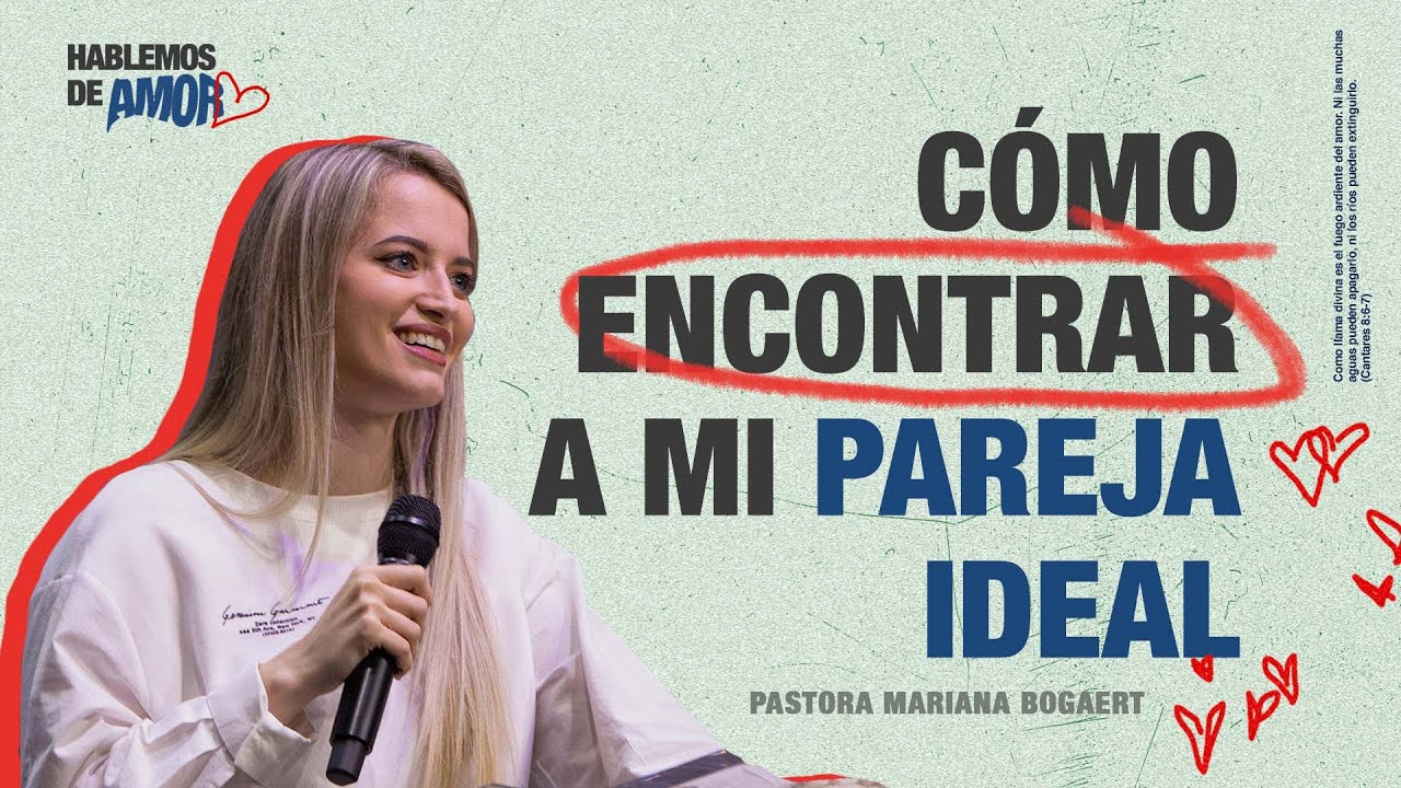 Cómo encontrar a mi pareja ideal  | Pastora Mariana Bogaert | #REVIVALYOUTH