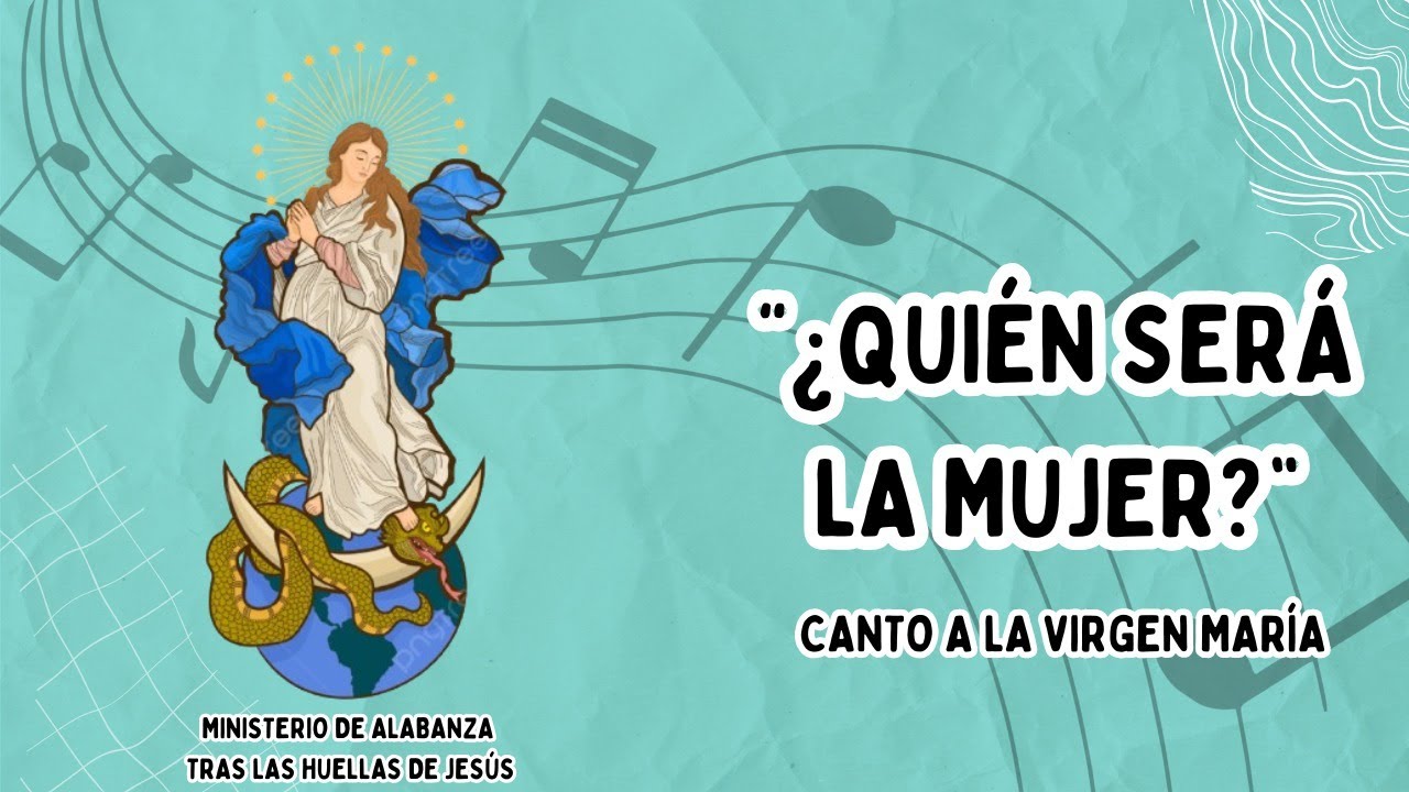 QUIÉN SERÁ-Canto a la Virgen María (Cover Tras las Huellas de Jesús)